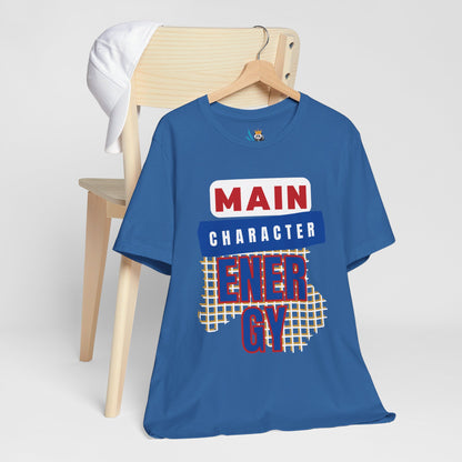 Main Character Energy Unisex Short Sleeve Tee