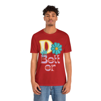 Do Better Hippie Vibe Floral Unisex Short Sleeve Tee