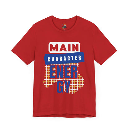 Main Character Energy Unisex Short Sleeve Tee