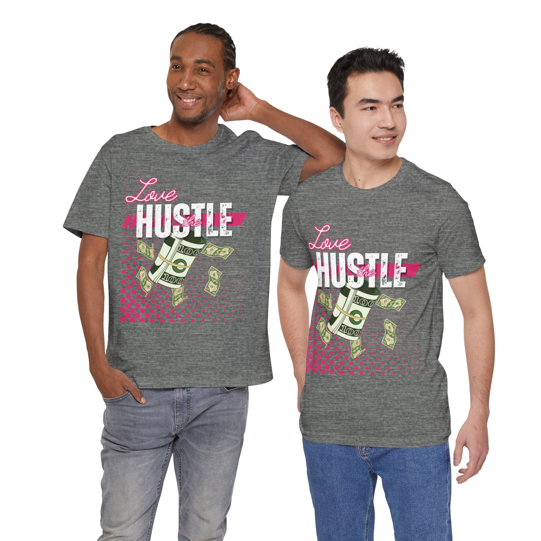 Love the Hustle Unisex Short Sleeve Tee