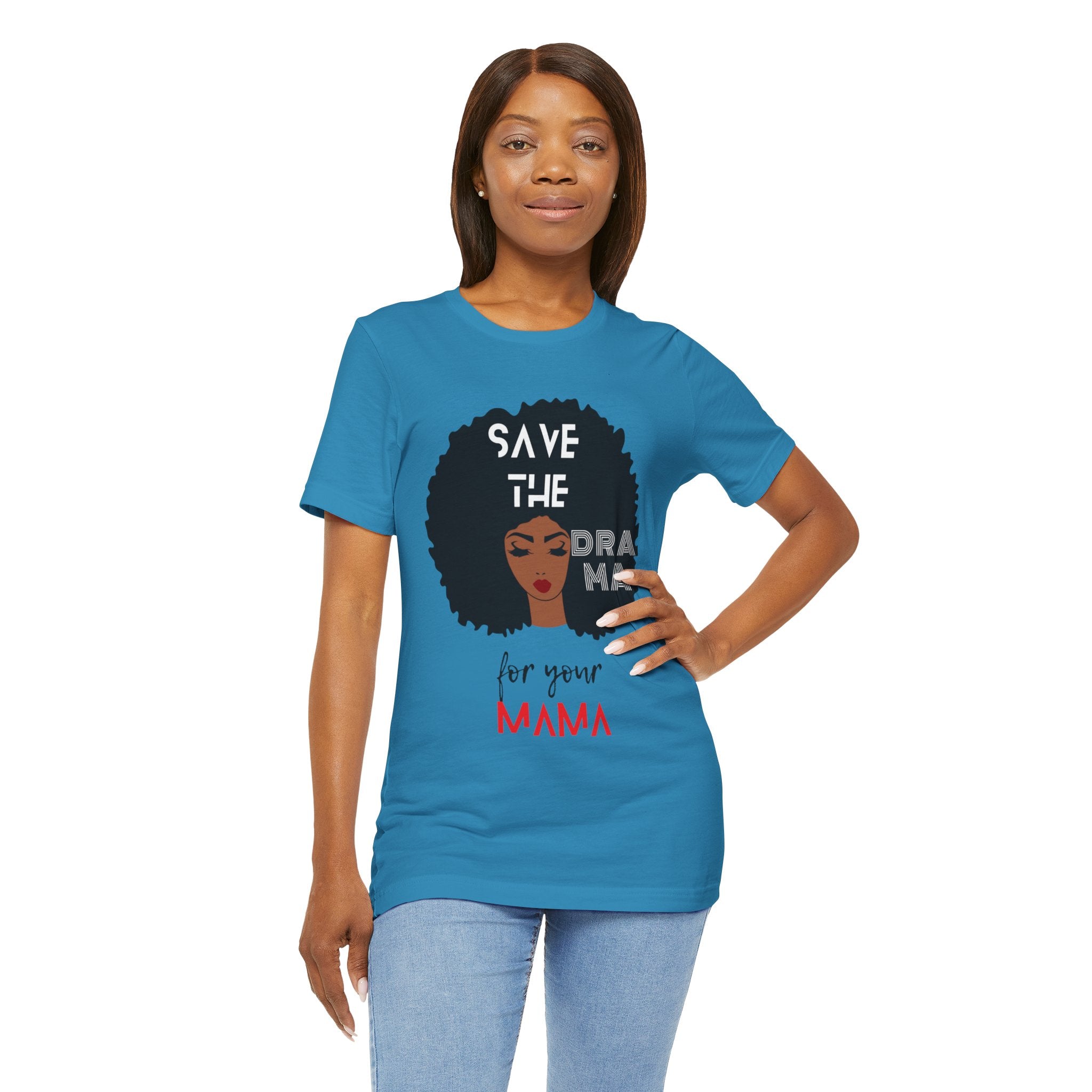 Save the Drama for Your Mama Unisex Short Sleeve Tee