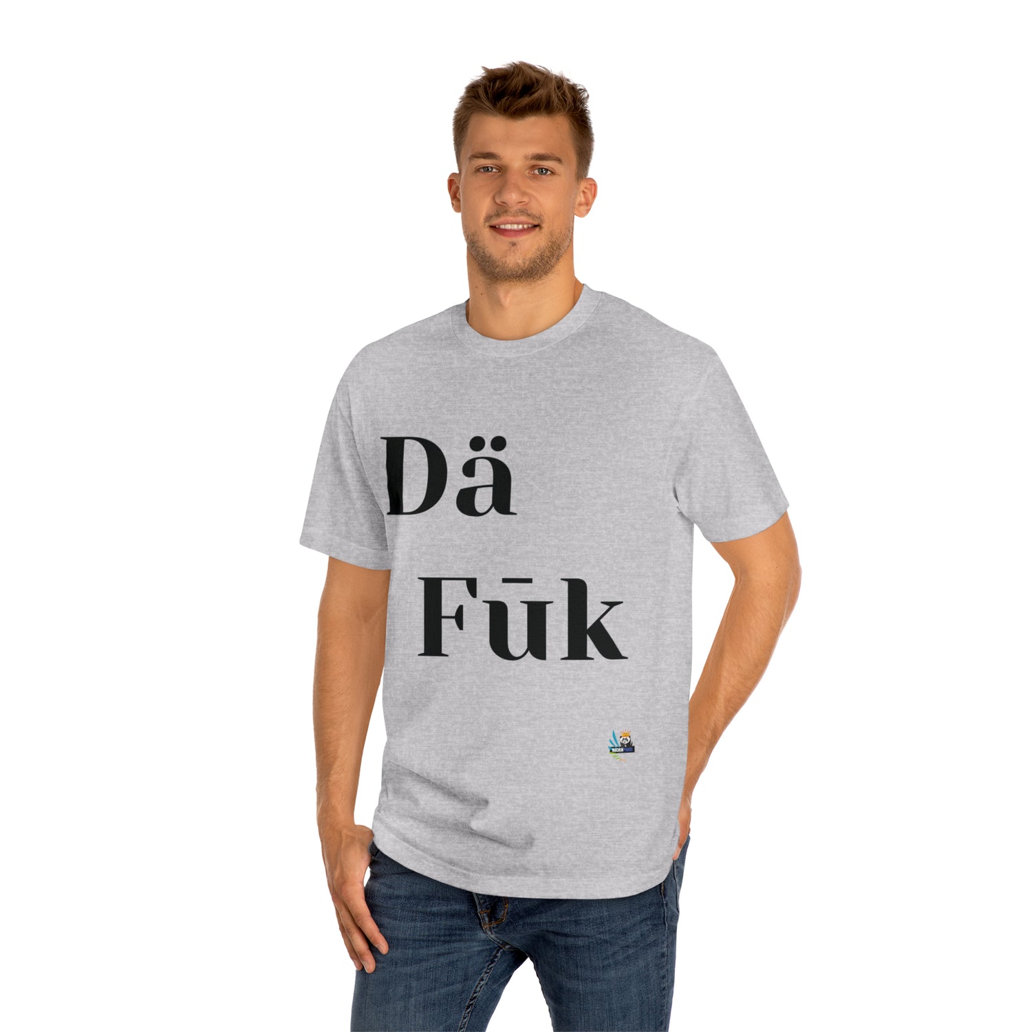 Da Fuk Unisex Classic Tee