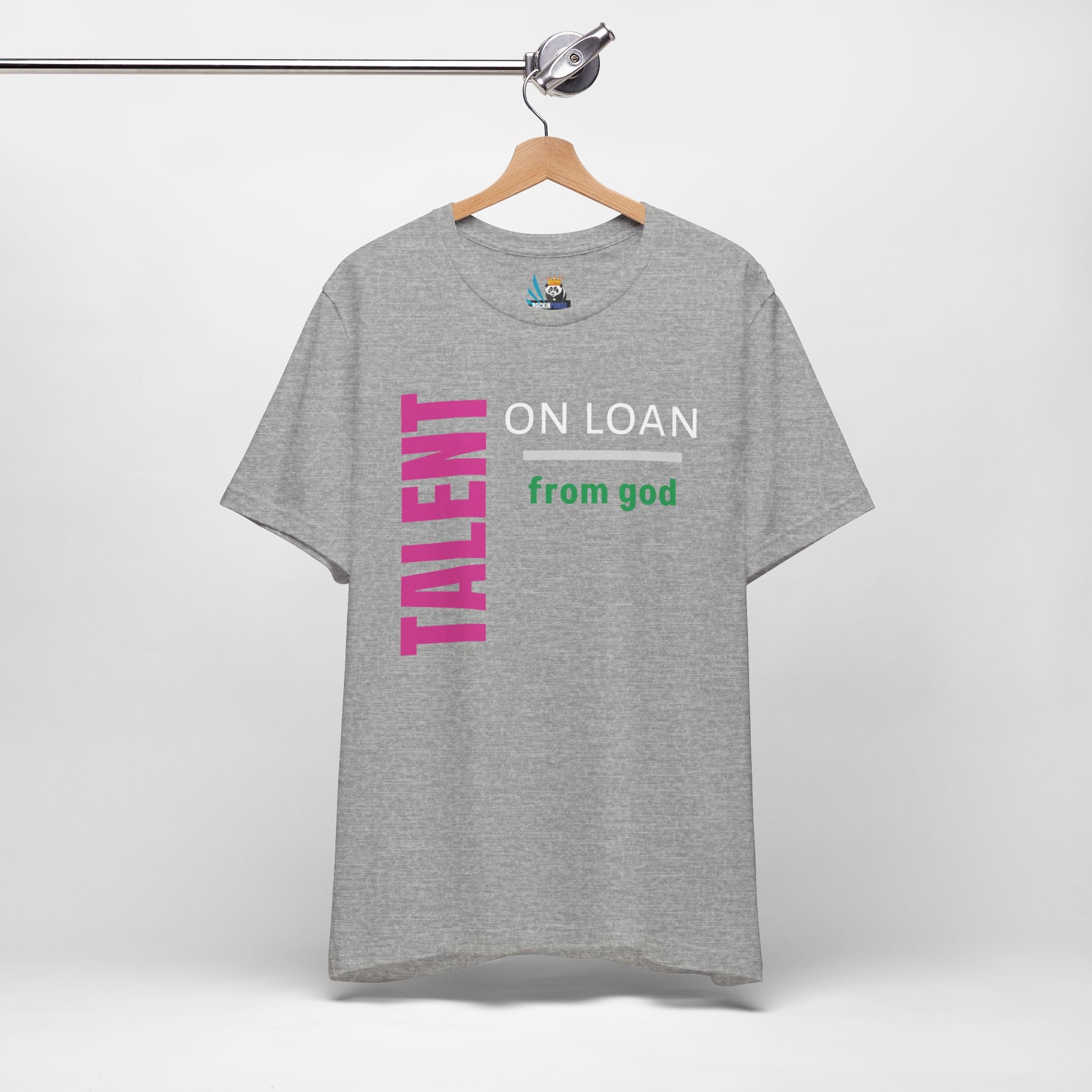 Talent on Loan from God Unisex Short Sleeve Tee