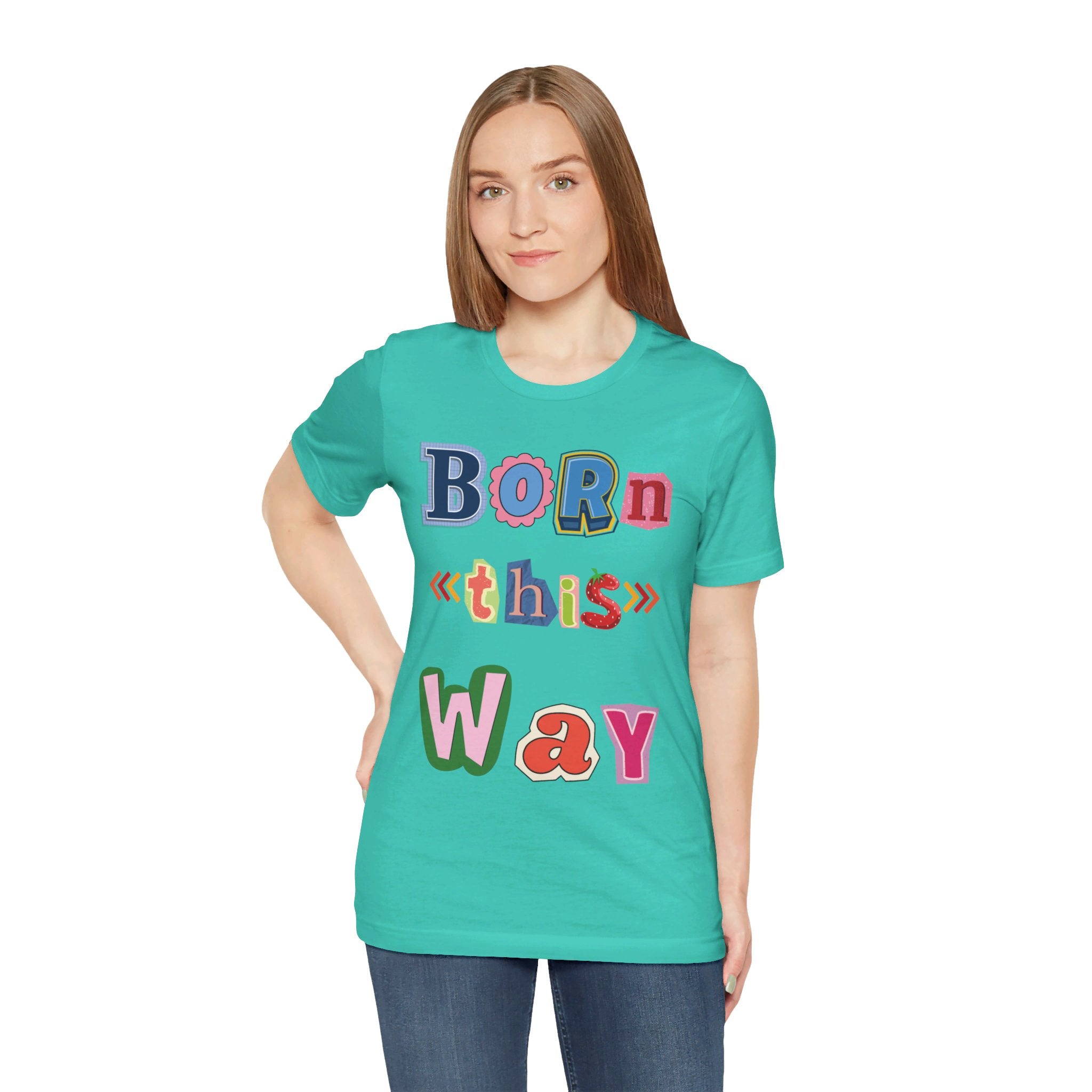 Born This Way Short Sleeve Unisex Tee