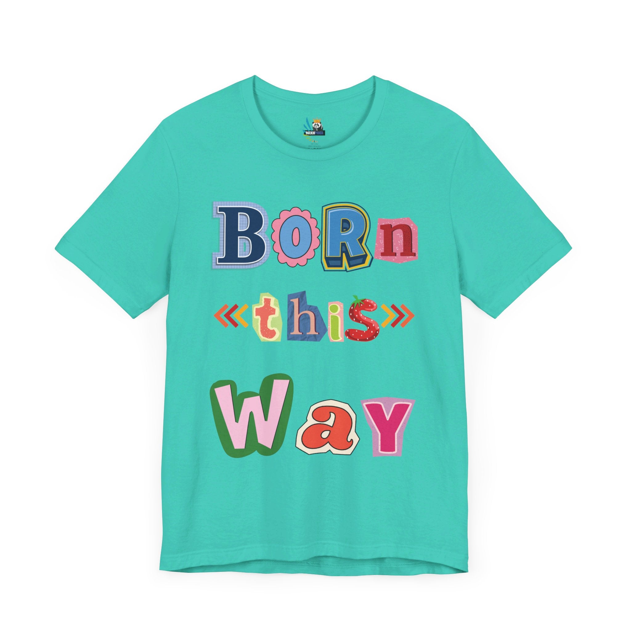 Born This Way Short Sleeve Unisex Tee