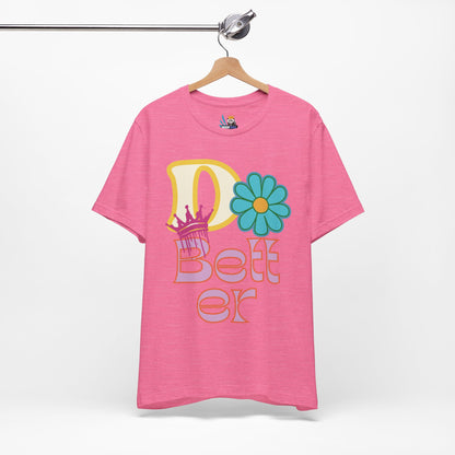 Do Better Hippie Vibe Floral Unisex Short Sleeve Tee