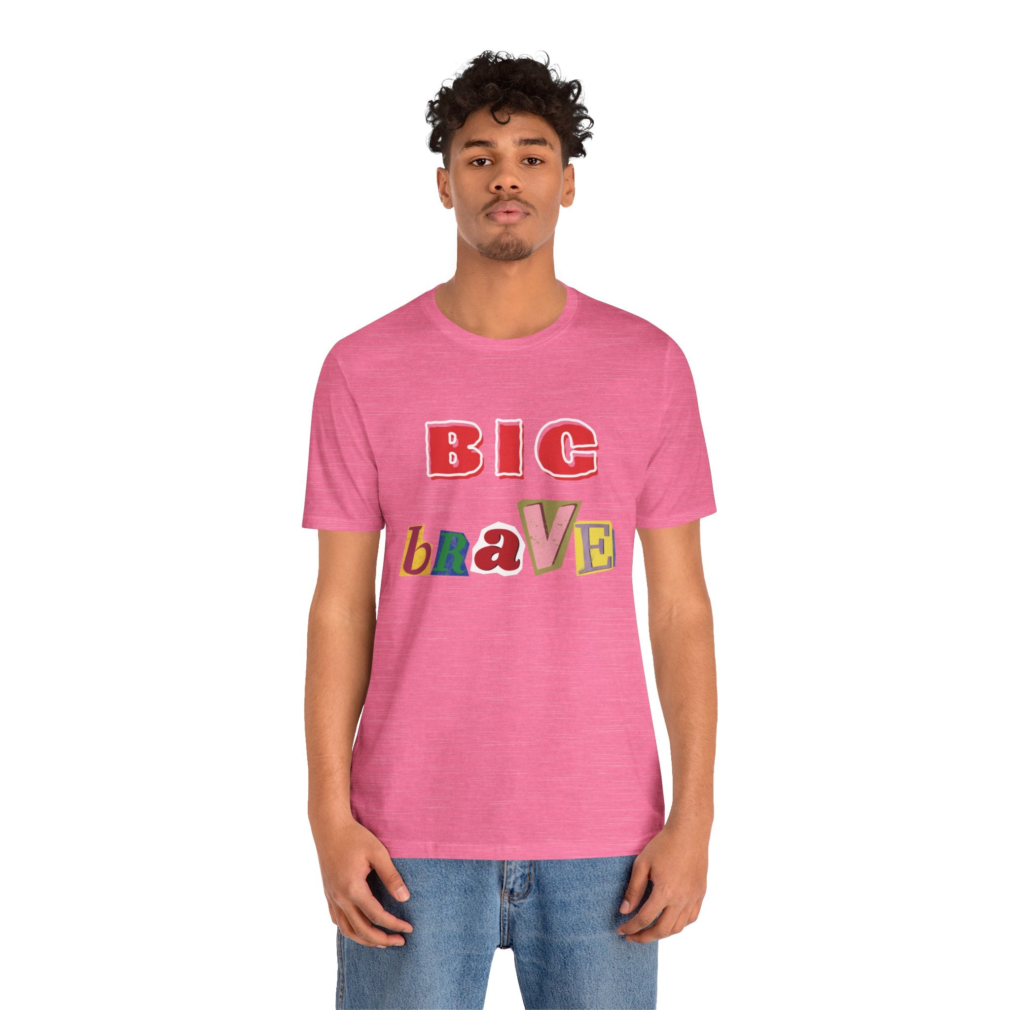 Big Brave Unisex Short Sleeve Tee