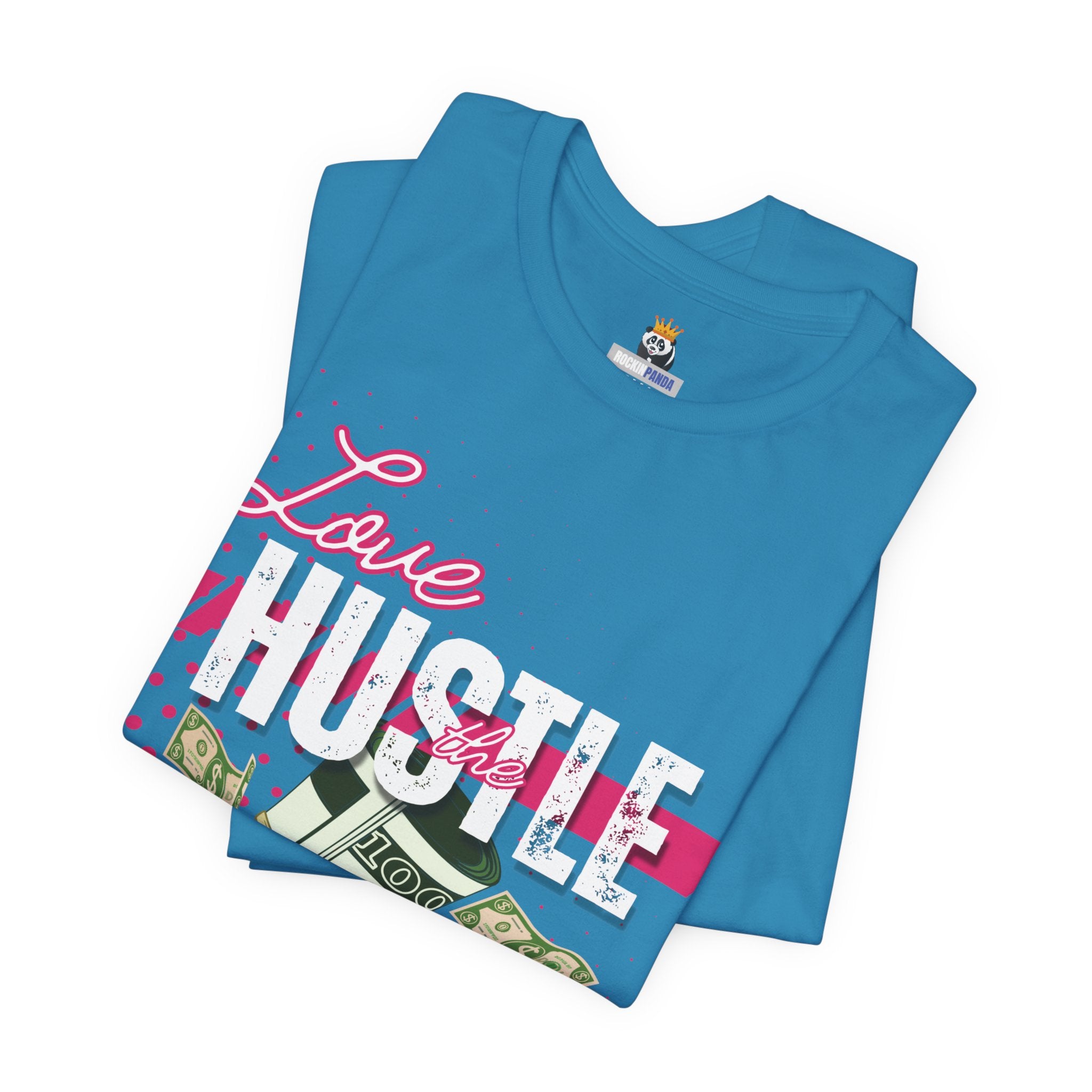 Love the Hustle Unisex Short Sleeve Tee