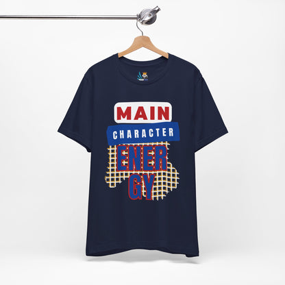 Main Character Energy Unisex Short Sleeve Tee