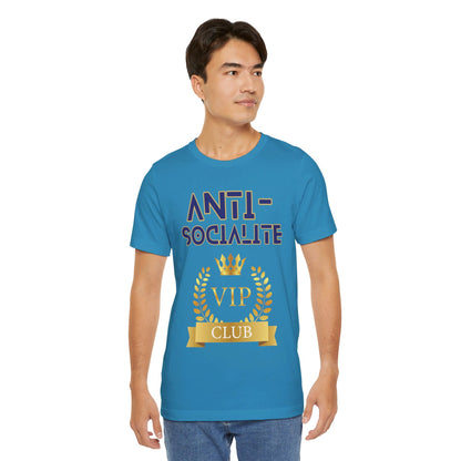 Anti-Socialite VIP Club Unisex Short Sleeve Tee