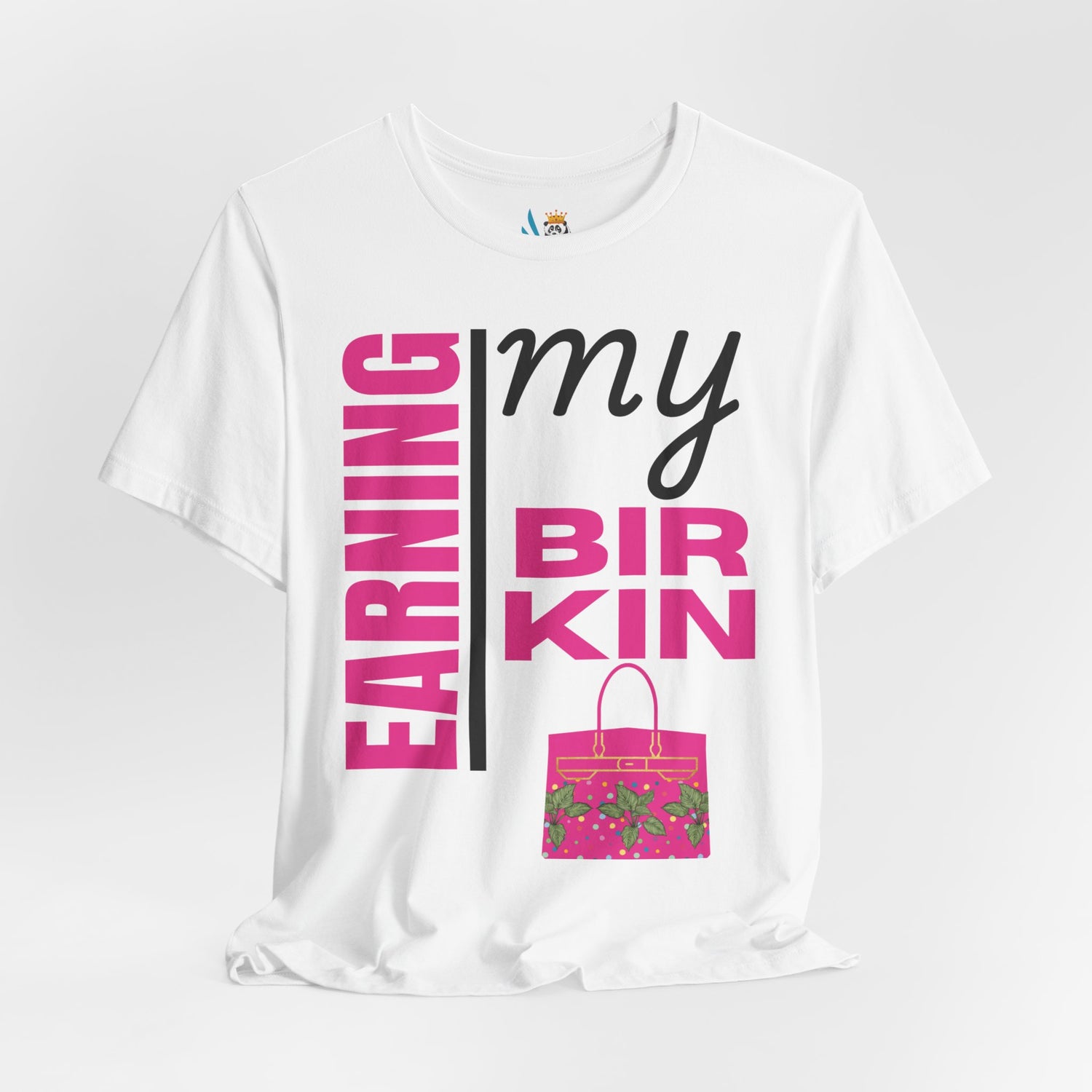 Earning My Birkin Short Sleeve Tee