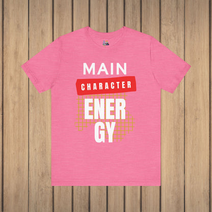 Main Character Energy Unisex Short Sleeve Tee