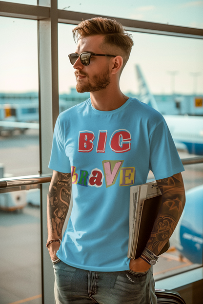 Big Brave Unisex Short Sleeve Tee