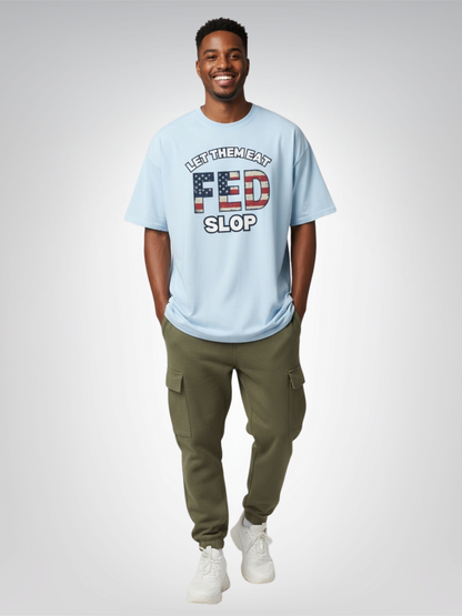 Let Them Eat FED Slop Heavyweight Unisex Tee