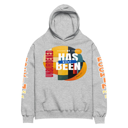 Unburdened by What Has Been Unisex Oversized Hoodie