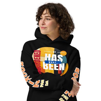 Unburdened by What Has Been Unisex Oversized Hoodie