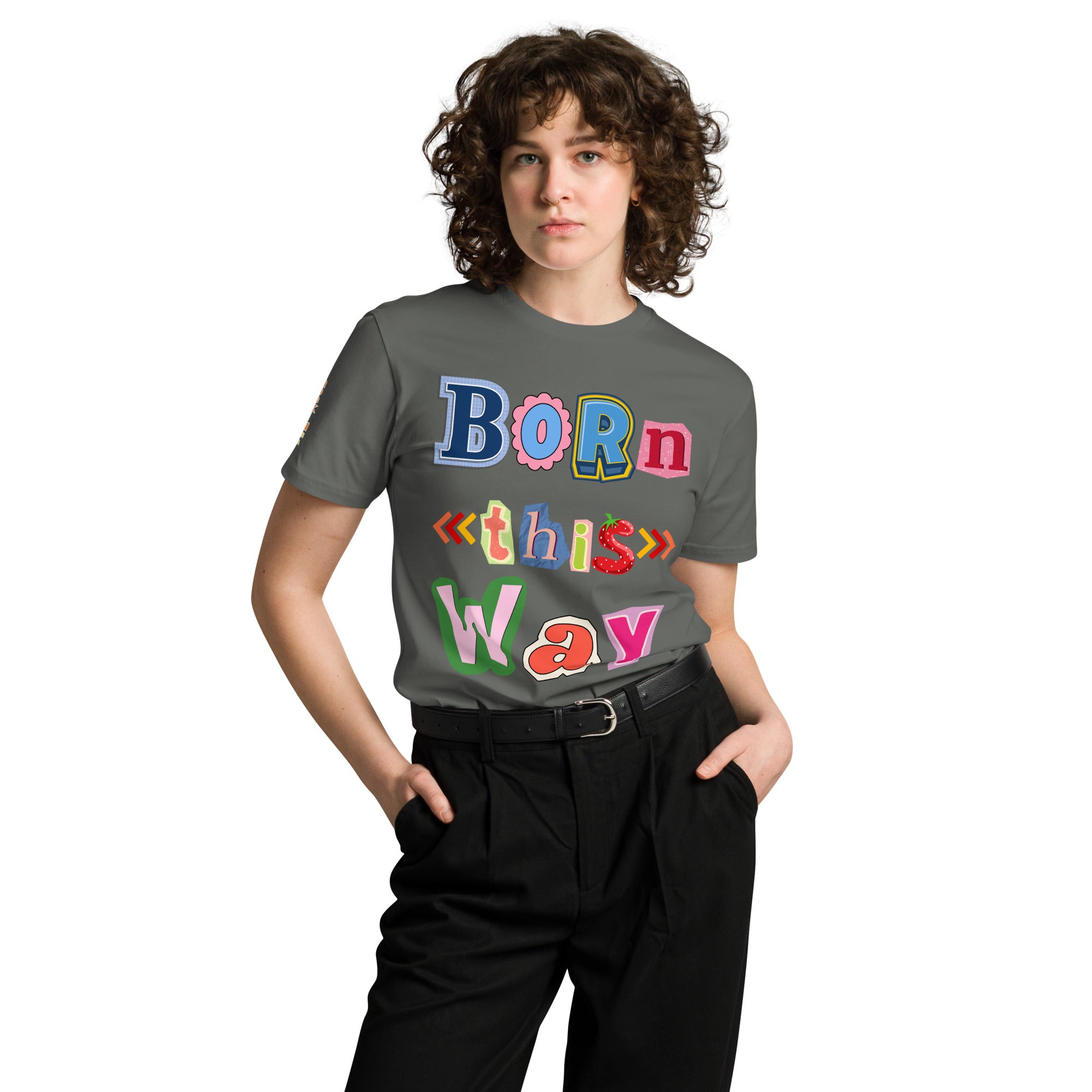 Born This Way Premium Unisex T-shirt