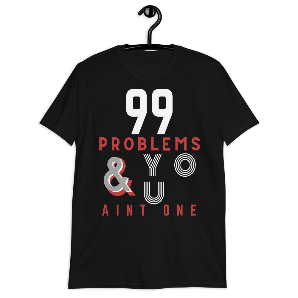 99 Problems Short Sleeve Unisex Softstyle Tee