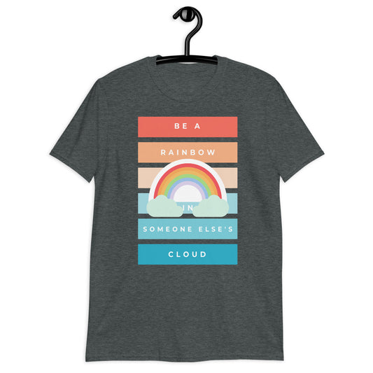 Sé un arco iris de positividad camiseta unisex de manga corta Softstyle