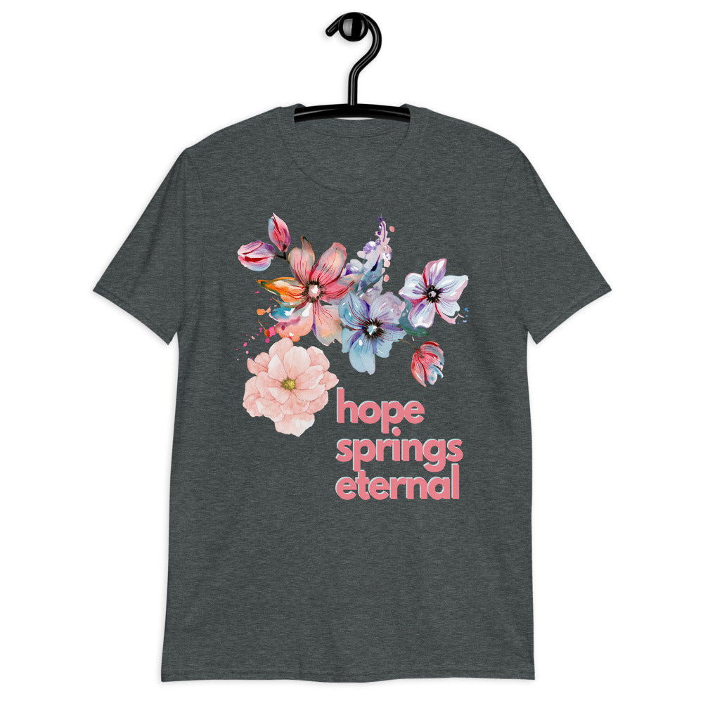 Camiseta unisex de manga corta Hope Springs Eternal Softstyle