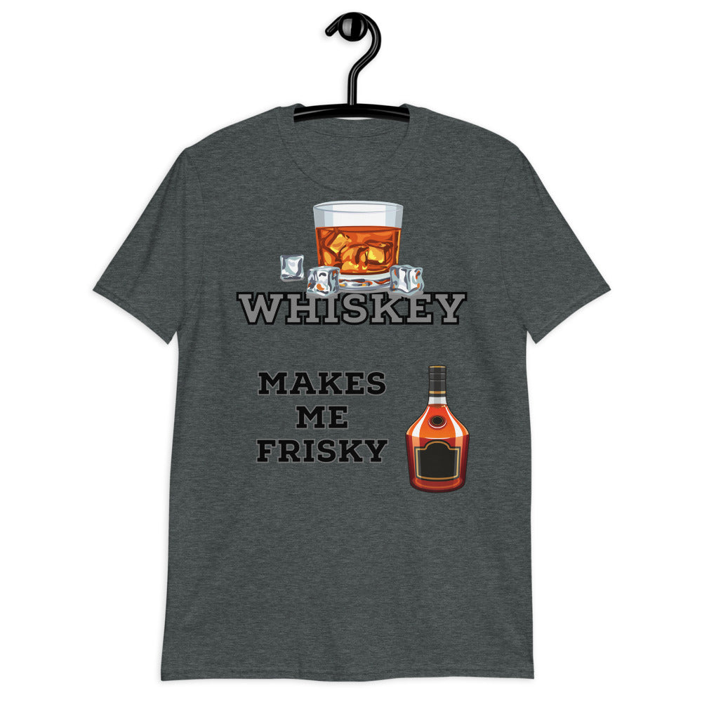 Whiskey Makes Me Frisky camiseta unisex de manga corta Softstyle