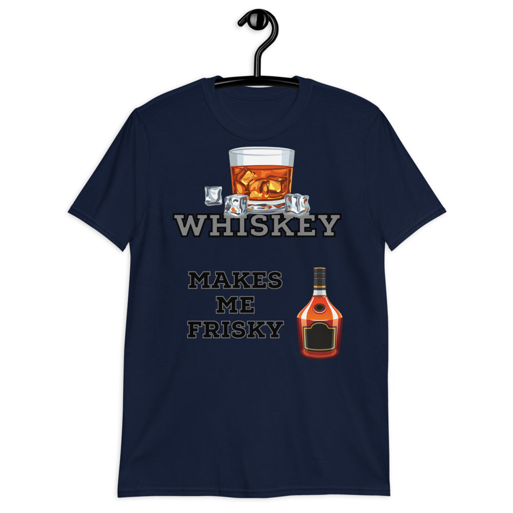 Whiskey Makes Me Frisky camiseta unisex de manga corta Softstyle