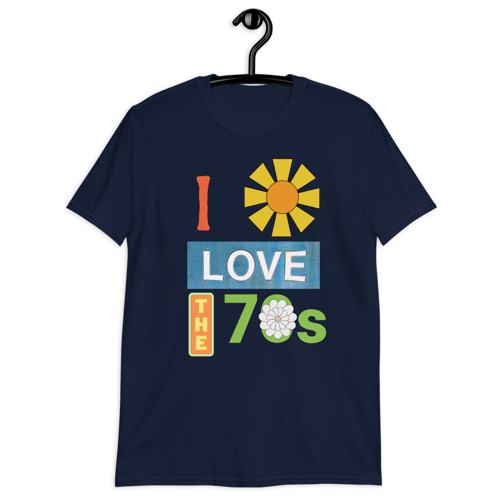 I Love The 70s Short Sleeve Unisex Softstyle Tee