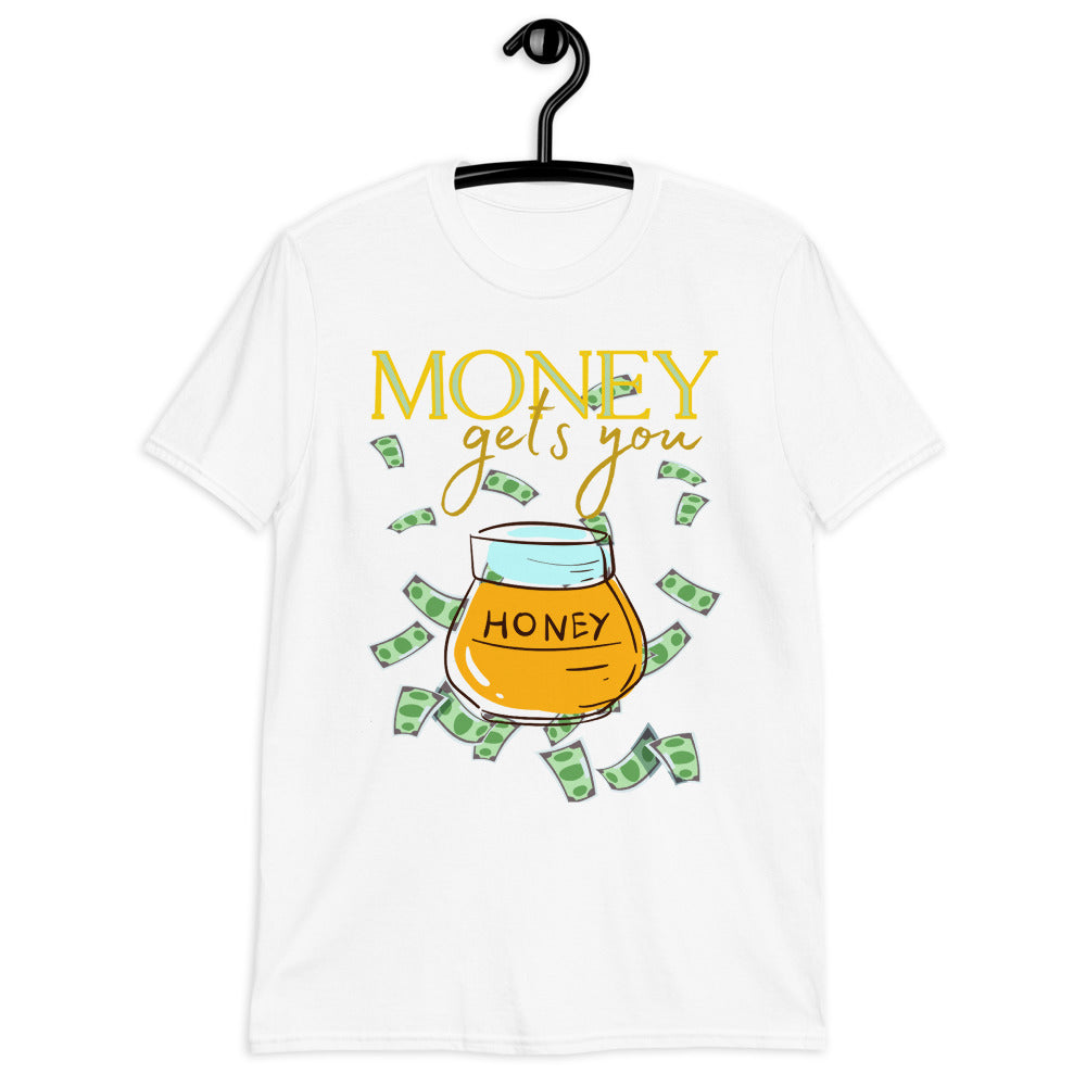 Money Gets You Honey camiseta unisex de manga corta Softstyle